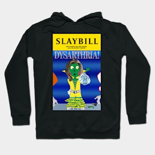 Broadway Zombie Dysarthria! Slaybill Hoodie